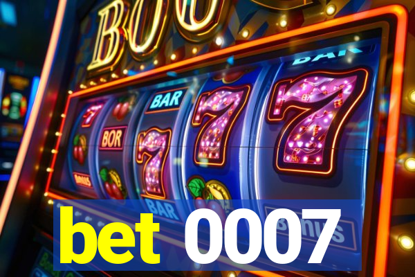 bet 0007